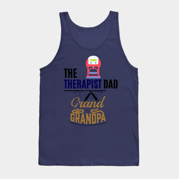 the therapist dad t shirt Tank Top by gorgeous wall art